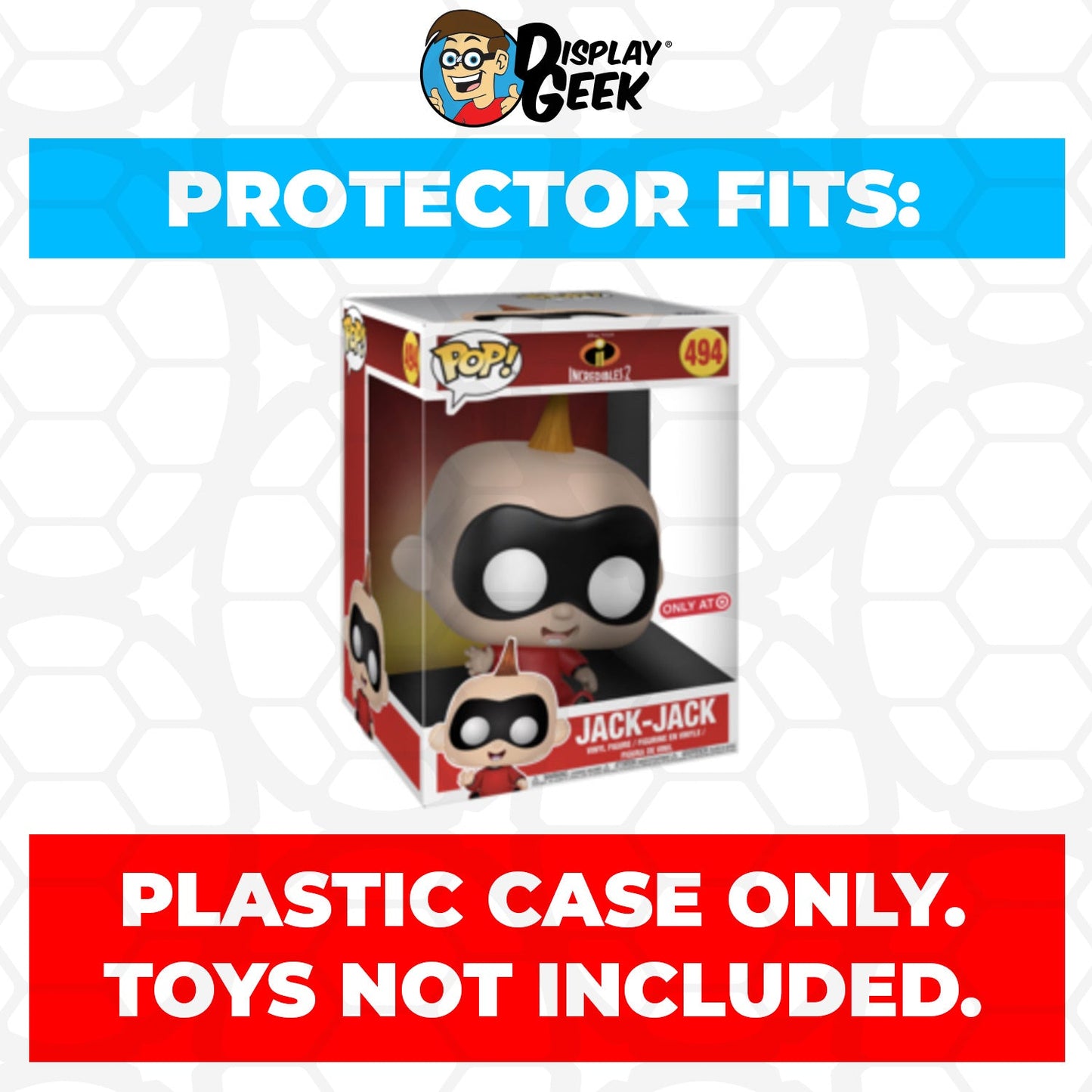 Pop Protector for 10 inch Jack-Jack Incredibles #494 Jumbo Funko Pop