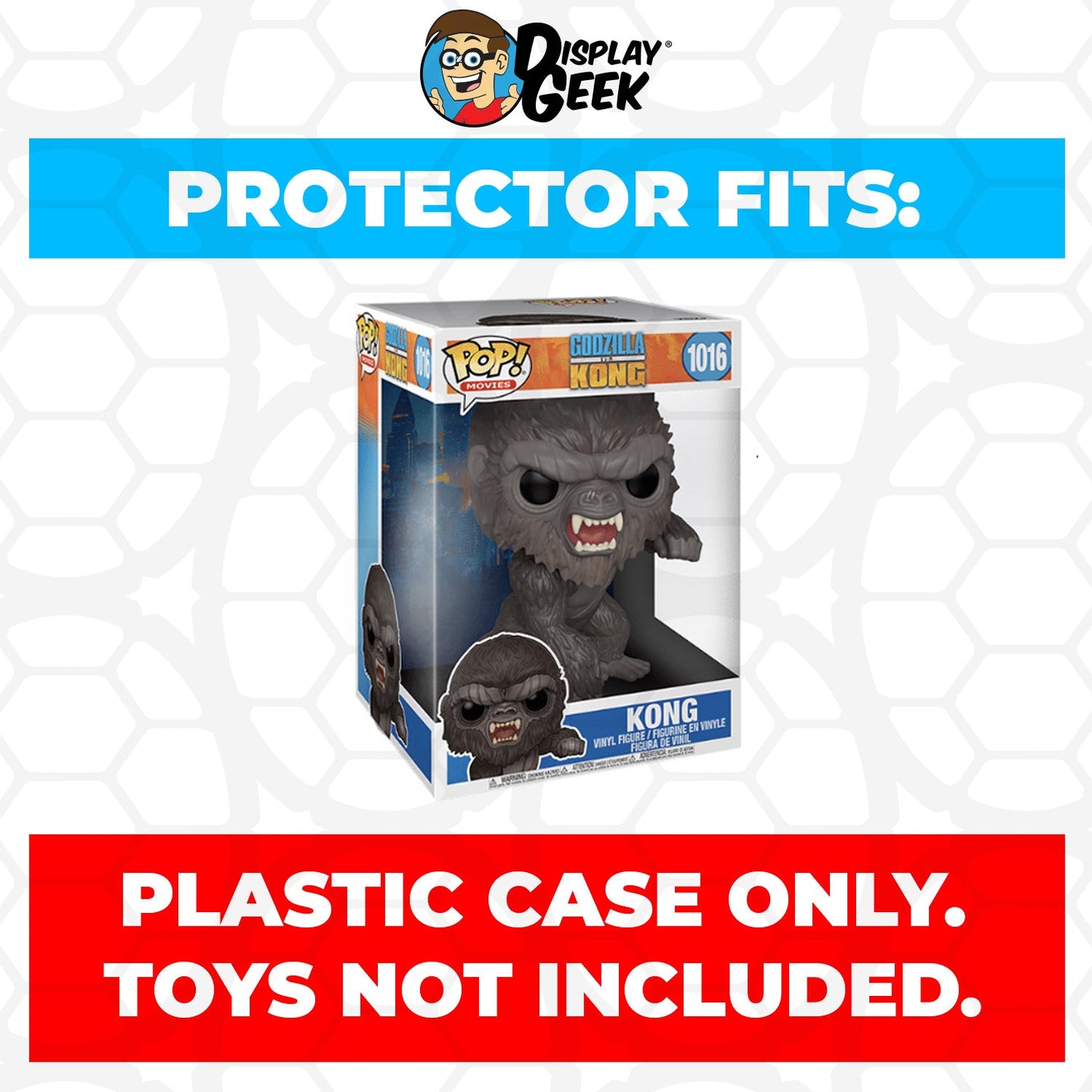 Pop Protector for 10 inch Kong #1016 Jumbo Funko Pop