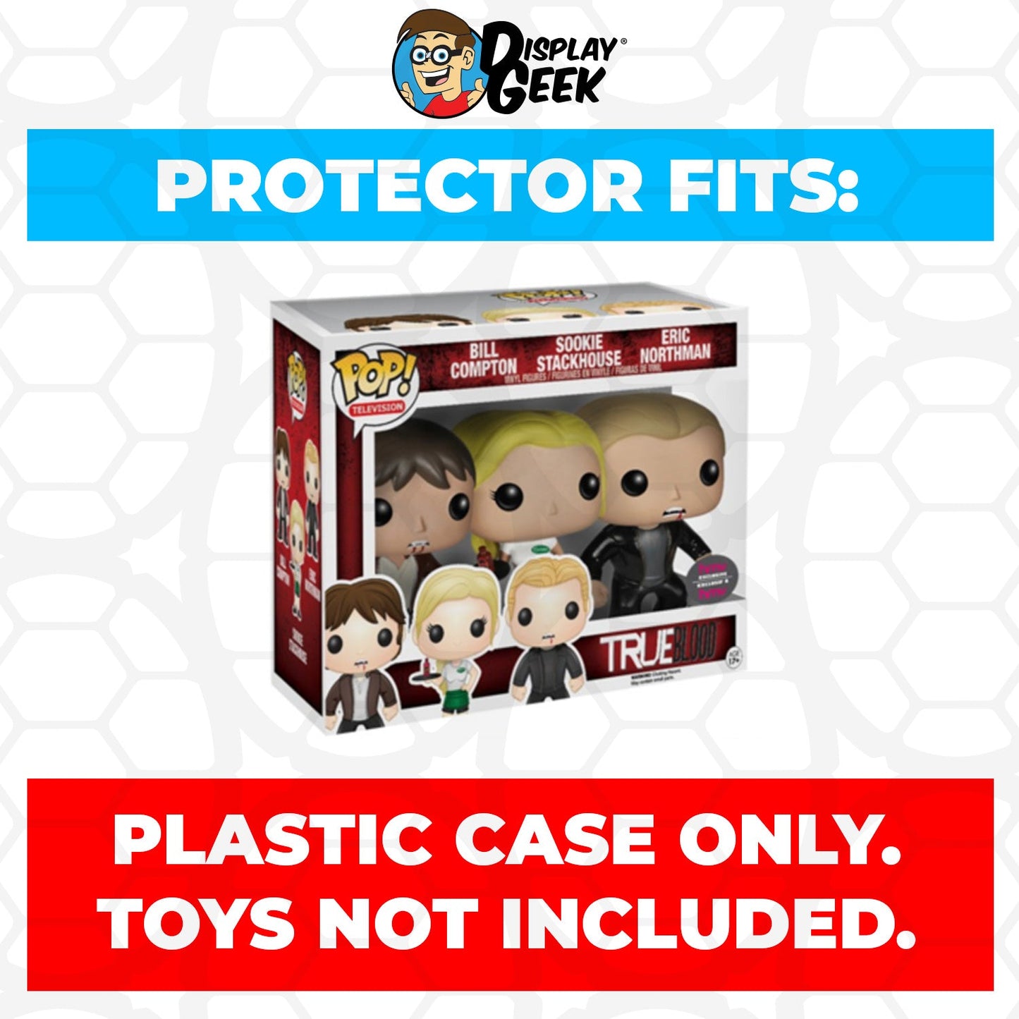 Pop Protector for 3 Pack Bill Compton, Sookie Stackhouse & Eric Northman Funko