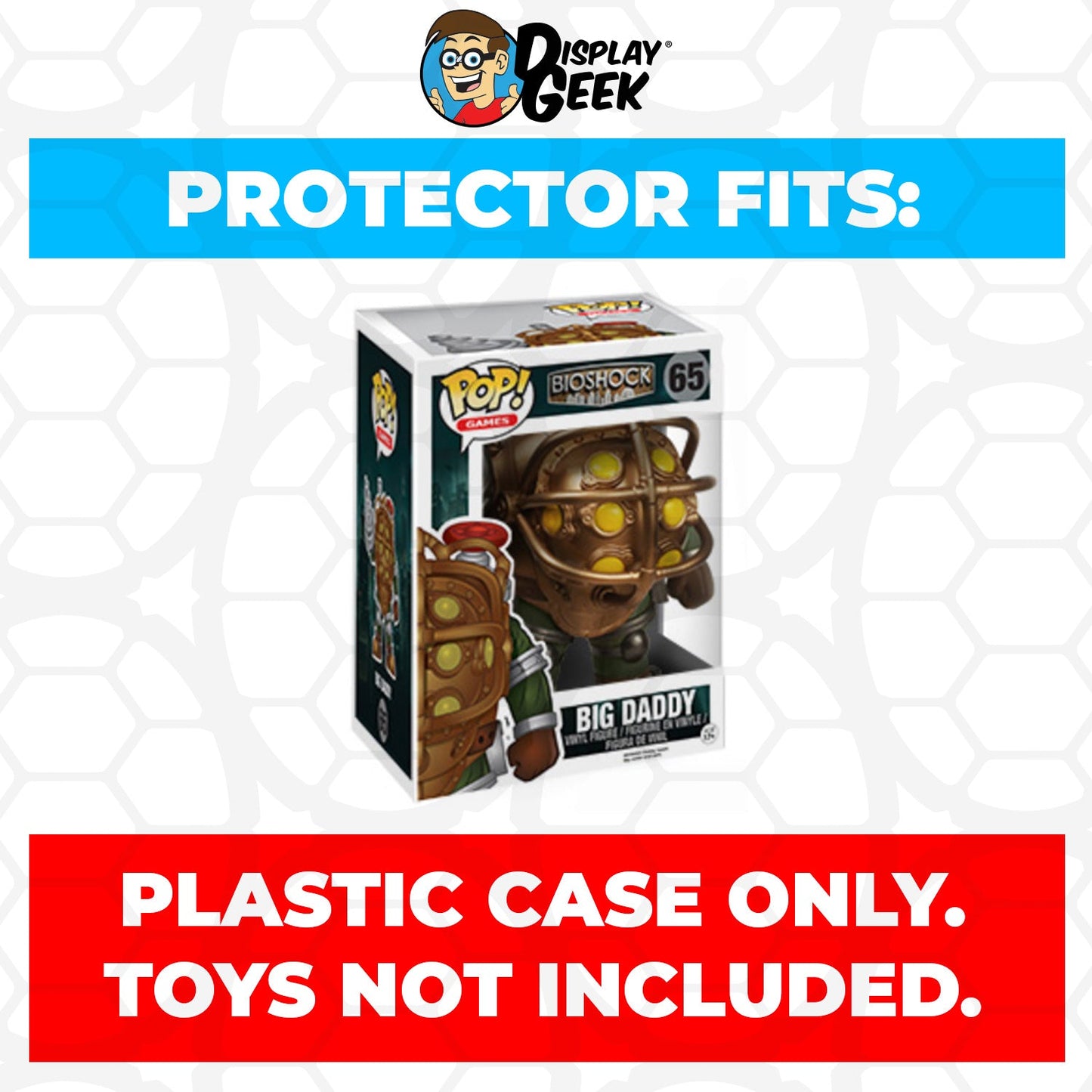 Pop Protector for 6 inch Big Daddy #65 Super Funko Pop