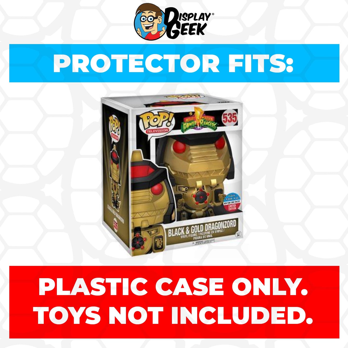 Pop Protector for 6 inch Dragonzord NYCC #534 Super Funko Pop