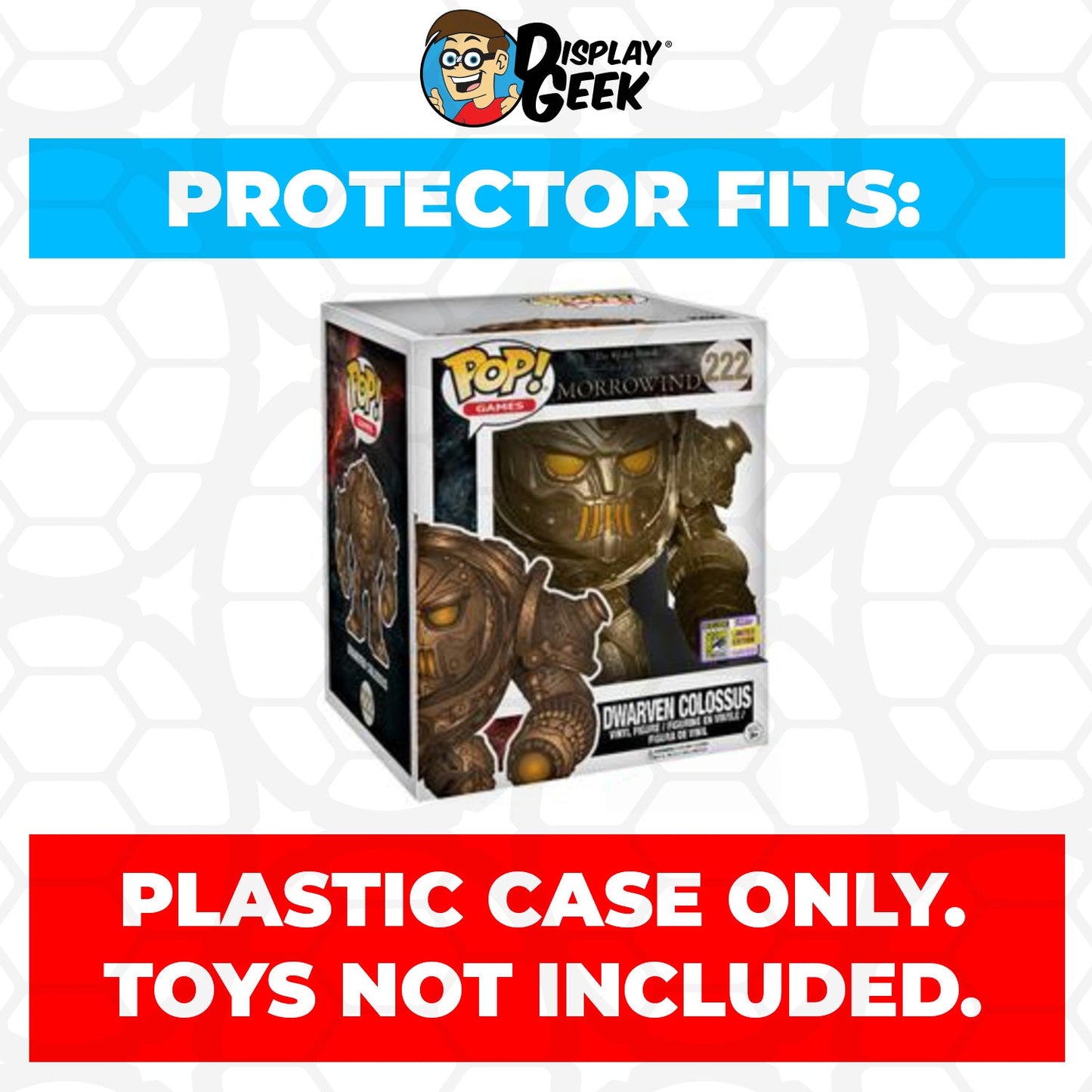 Pop Protector for 6 inch Dwarven Colossus SDCC #222 Super Funko Pop