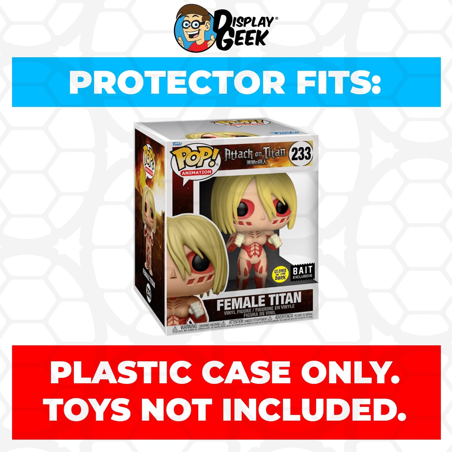Pop Protector for 6 inch Female Titan #233 Super Funko Pop