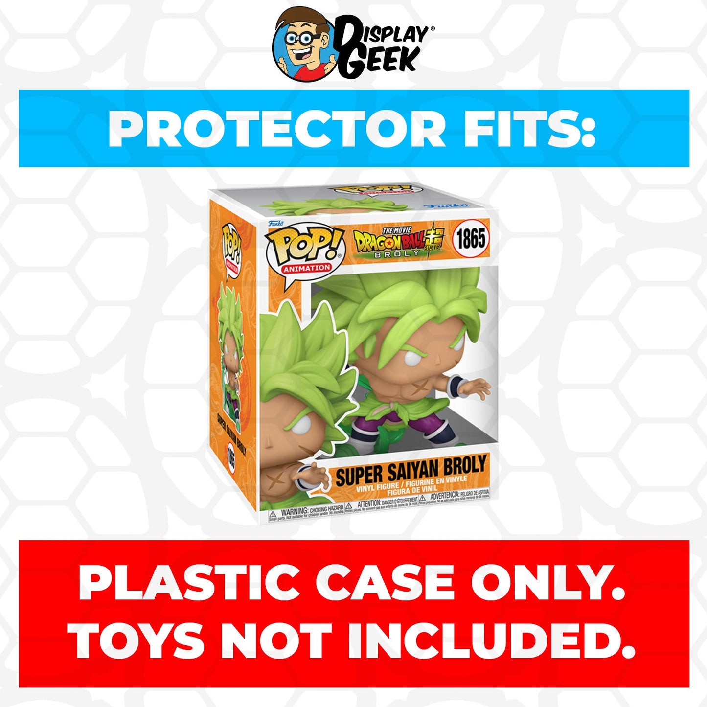 Pop Protector for 6 inch Super Saiyan Broly #1865 Super Size Funko Pop